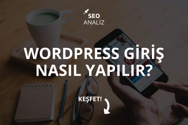 WordPress Giriş Nasıl Yapılır?