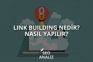 Link Building Nedir? Nasıl Yapılır?