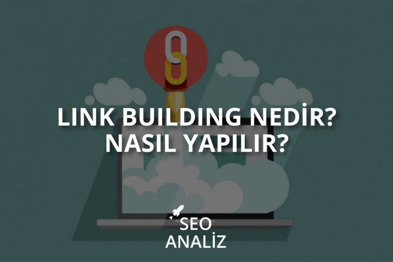 Link Building Nedir? Nasıl Yapılır?