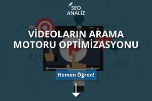 Videoların Arama Motoru Optimizasyonu Videoların Arama Motoru Optimizasyonu