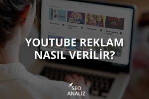 Youtube Reklam nasıl verilir