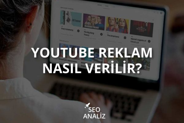 Youtube Reklam Nasıl Verilir?